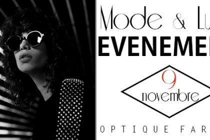 Soirée Mode & Luxe : Nouvelles collections Optique & Solaire